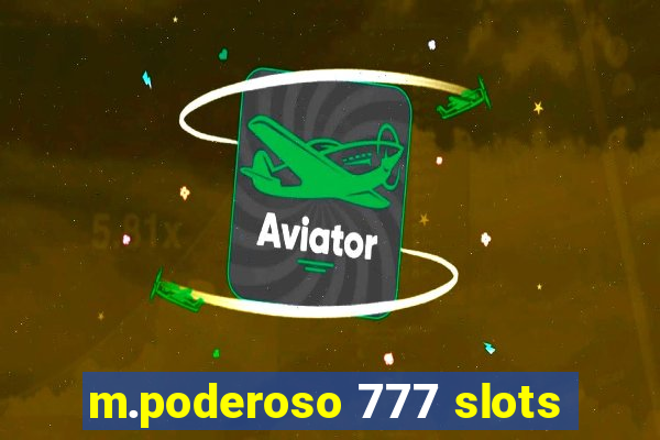 m.poderoso 777 slots